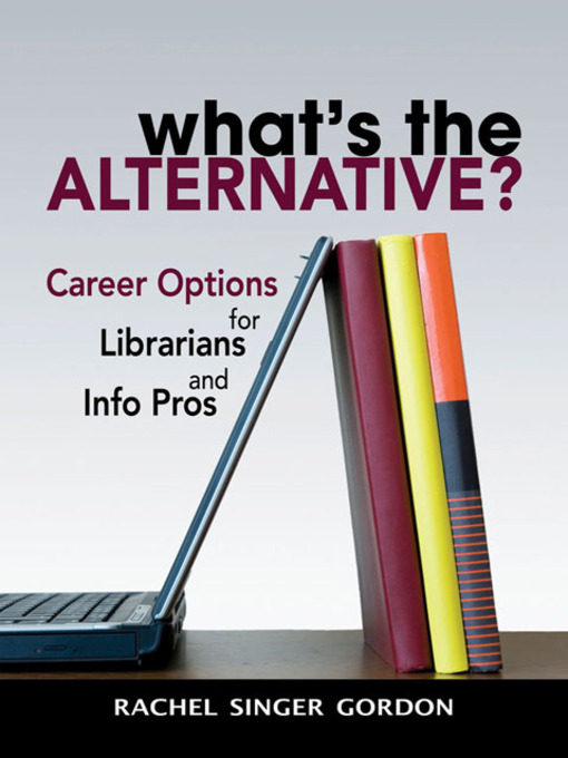 Title details for What's the Alternative? by Rachel Singer Gordon - Available